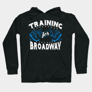 Training For Broadway Hoodie